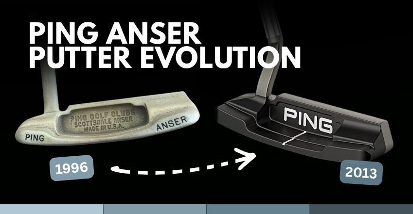 Ping Anser Putter Evolution: From a Record Sleeve in 1966 to the Modern PLD Lineup